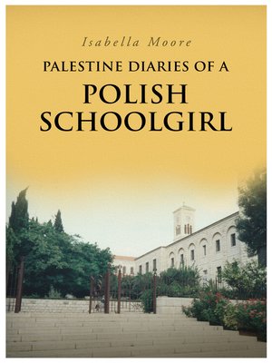cover image of Palestine Diaries Of A Polish Schoolgirl